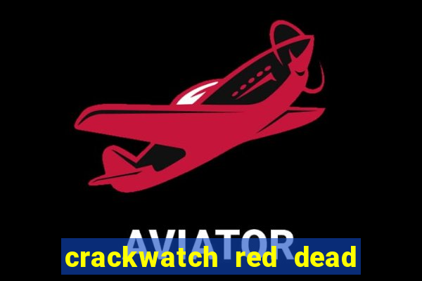 crackwatch red dead redemption 2